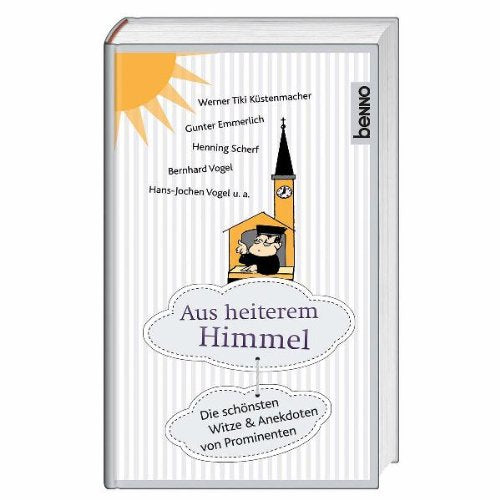 Aus heiterem Himmel: Die schönsten Witze & Anekdoten von Prominenten Humour & Satire