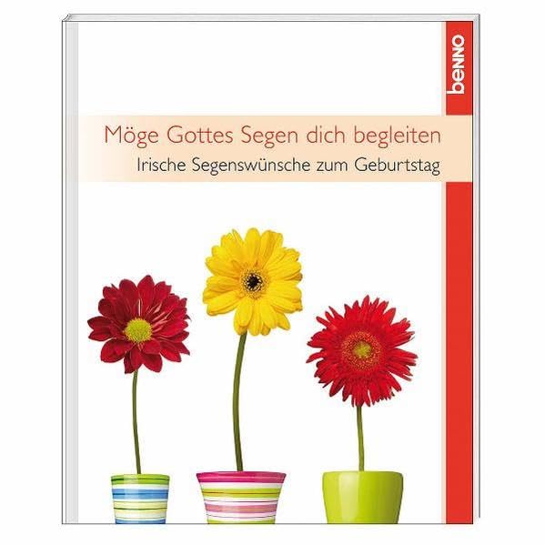 Möge Gottes Segen dich begleiten: Irische Segenswünsche zum Geburtstag Lifestyle