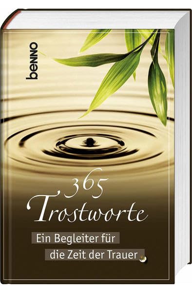 365 Trostworte: Ein Begleiter für die Zeit der Trauer Religion & Esotericism
