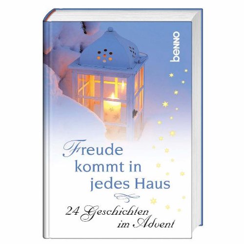Freude kommt in jedes Haus: 24 Geschichten im Advent Contemporary literature