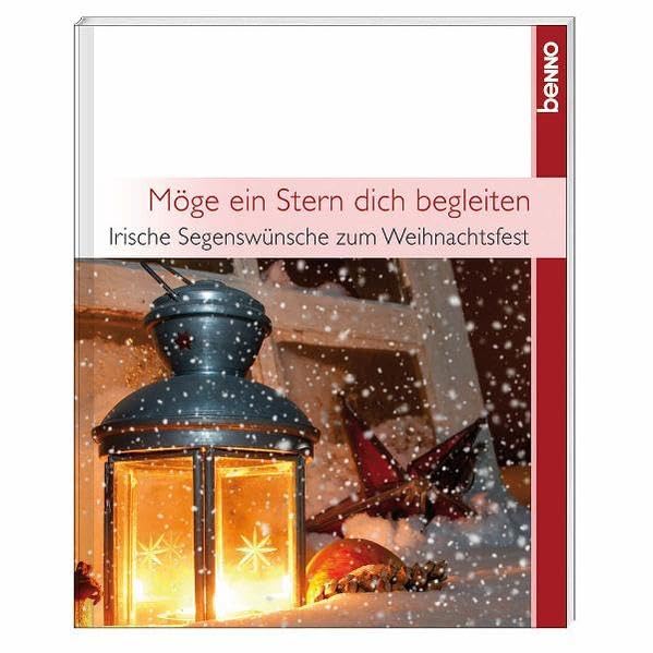 Möge ein Stern dich begleiten: Irische Segenswünsche zum Weihnachtsfest Lifestyle
