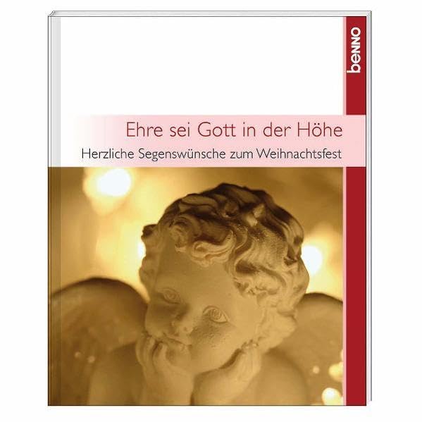 Ehre sei Gott in der Höhe: Herzliche Segenswünsche zum Weihnachtsfest Lifestyle