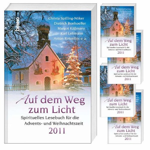 VPE - Auf dem Weg zum Licht 2011: Spirituelles Lesebuch für die Advents- und Weihnachtszeit Religion & Esotericism