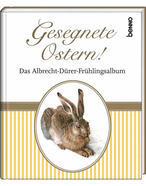 Gesegnete Ostern!: Das Albrecht-Dürer-Frühlingsalbum Poetry