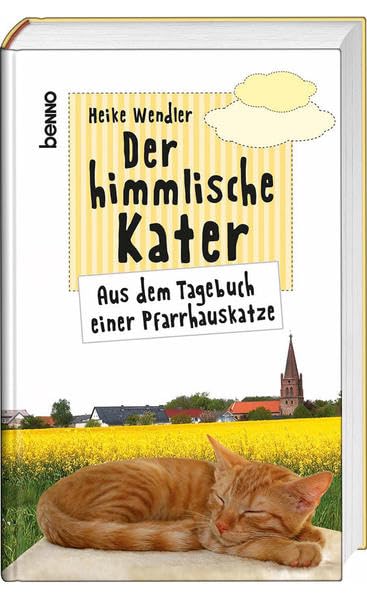 Der himmlische Kater: Aus dem Tagebuch einer Pfarrhauskatze Essays & Short Stories