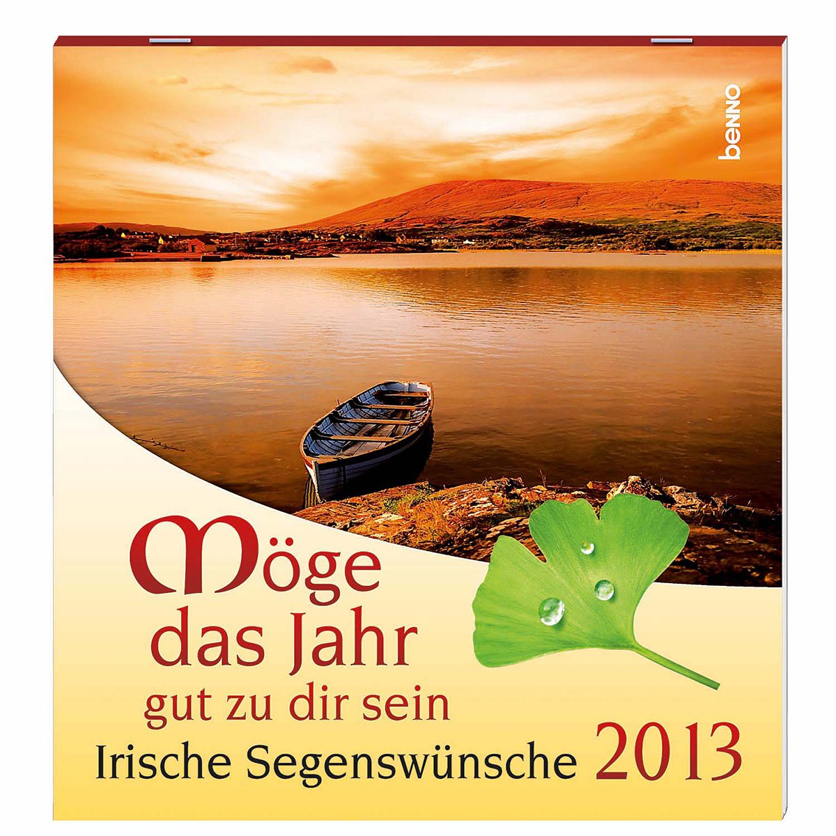 Möge das Jahr gut zu dir sein 2013: Irische Segenswünsche Calendars