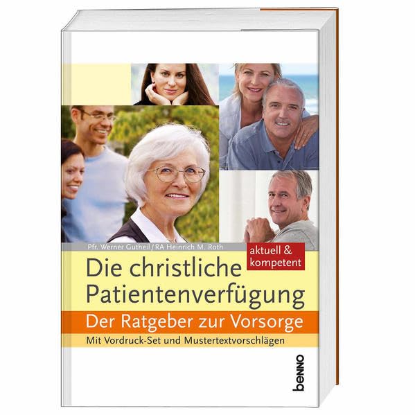 Die christliche Patientenverfügung: Der Ratgeber zur Vorsorge Self-help