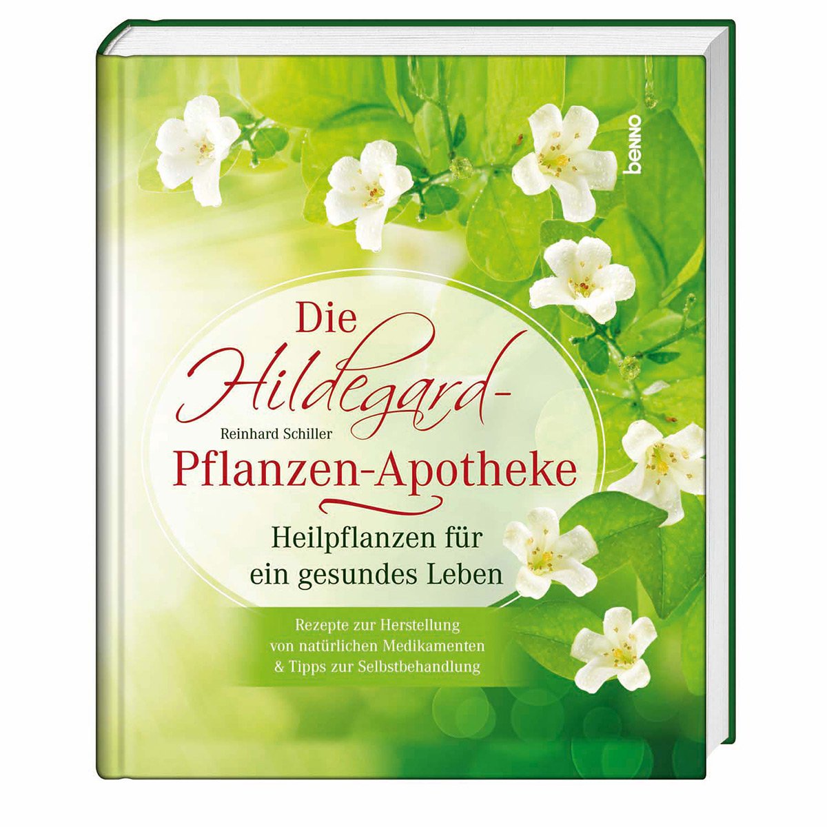 Die Hildegard-Pflanzen-Apotheke: Heilpflanzen für ein gesundes Leben Medicine