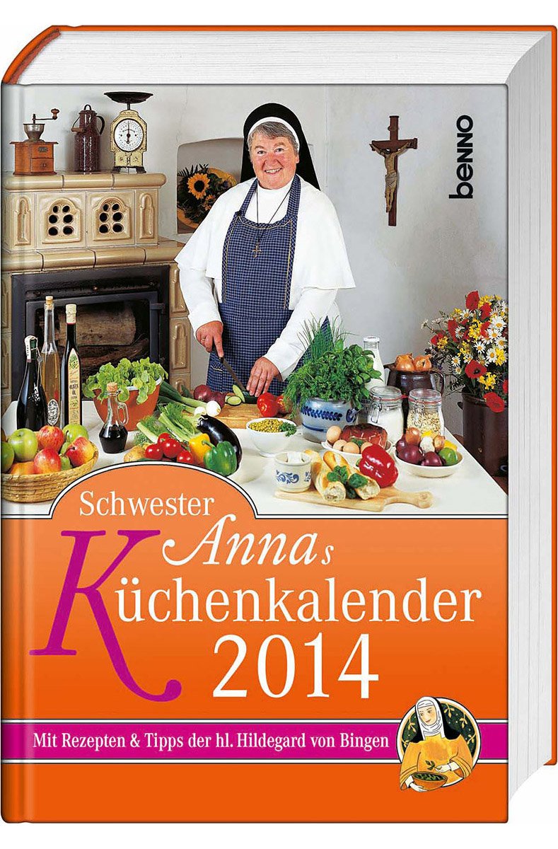 Schwester Annas Küchenkalender 2014: Mit Rezepten und Tipps der hl. Hildegard von Bingen Leisure, Home & Garden