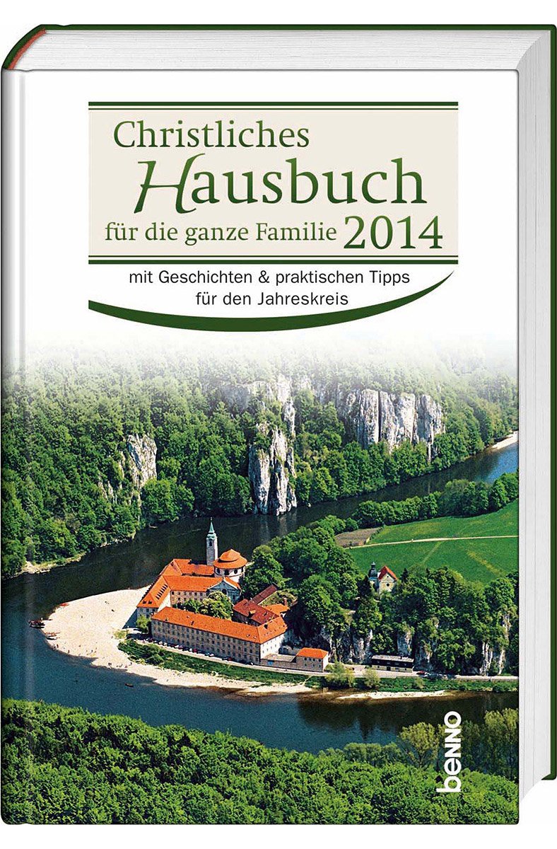 Christliches Hausbuch für die ganze Familie 2014: mit Geschichten & praktischen Tipps für den Jahreskreis Calendars
