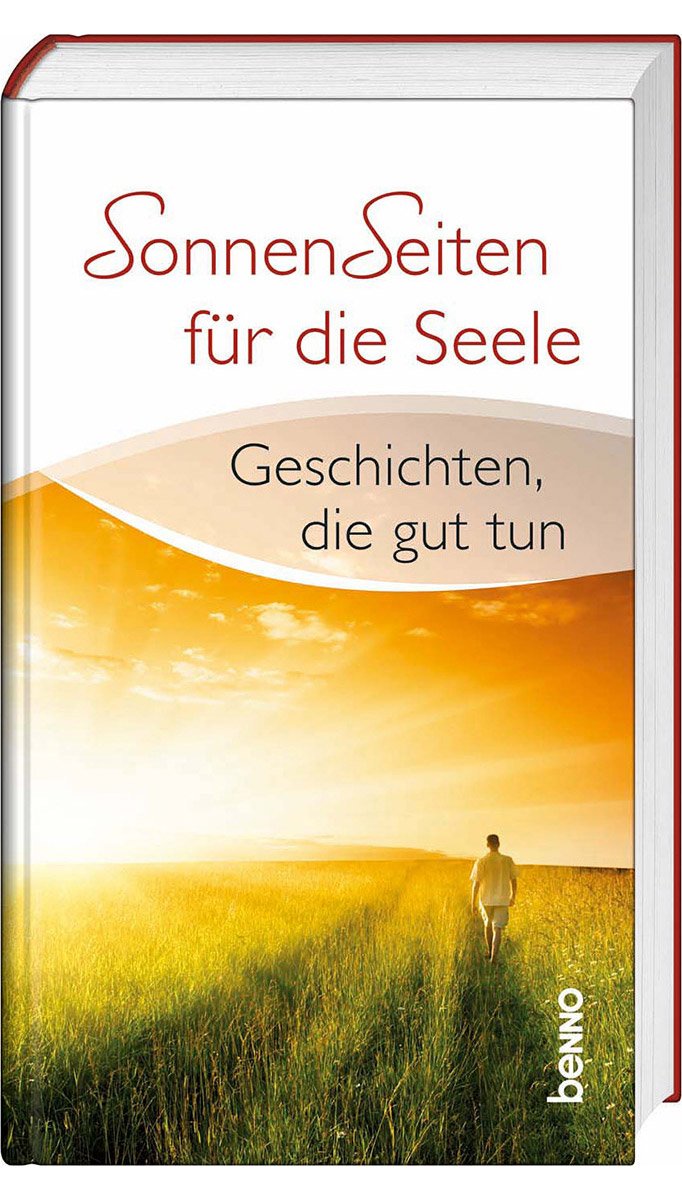 Sonnenseiten für die Seele: Geschichten, die gut tun Lifestyle