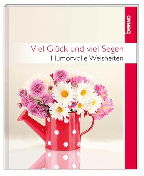 Viel Glück und viel Segen: Humorvolle Weisheiten Lifestyle