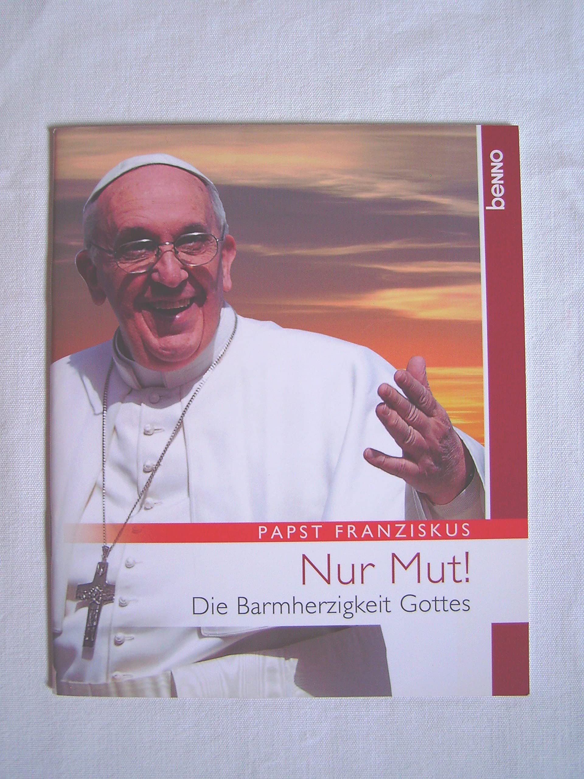 Nur Mut!: Die Barmherzigkeit Gottes Religion & Esotericism
