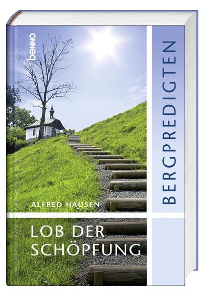 Lob der Schöpfung: Bergpredigten Religion & Esotericism