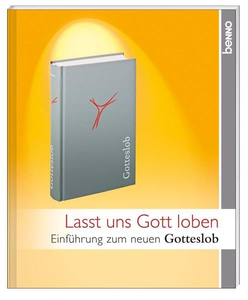 Lasst uns Gott loben: Einführung zum neuen Gotteslob Religion & Esotericism