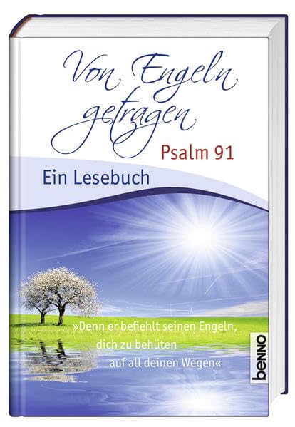 Von Engeln getragen: Psalm 91 – Ein Lesebuch Religion & Esotericism