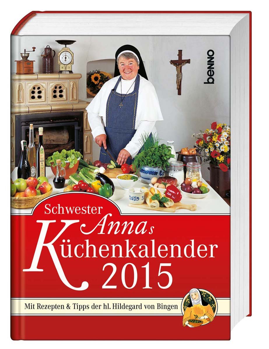 Schwester Annas Küchenkalender 2015: Mit Rezepten und Tipps der hl. Hildegard von Bingen Leisure, Home & Garden