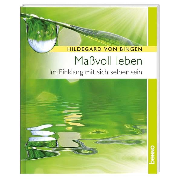 Maßvoll leben mit Hildegard von Bingen book