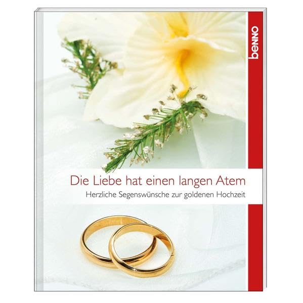 Die Liebe hat einen langen Atem: Herzliche Segenswünsche zur goldenen Hochzeit Partnership & Love