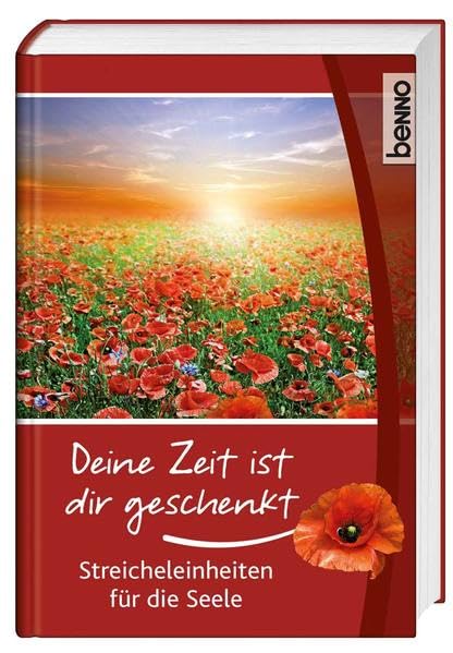Deine Zeit ist dir geschenkt: Streicheleinheiten für die Seele Lifestyle