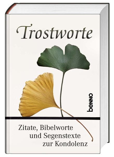 Trostworte: Zitate, Bibelworte , Segenstexte zur Kondolenz Film, Art & Culture