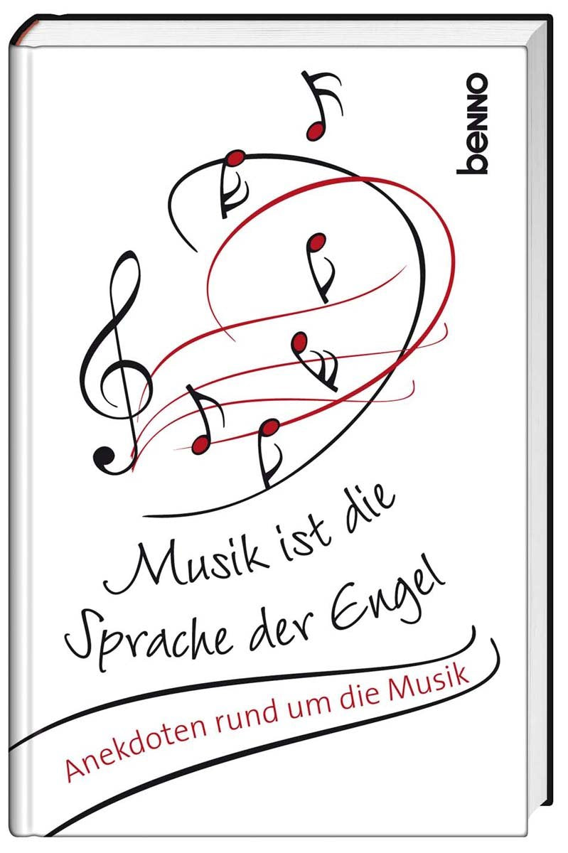 Musik ist die Sprache der Engel: Anekdoten rund um die Musik Contemporary literature