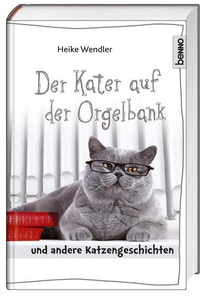 Der Kater auf der Orgelbank Essays & Short Stories