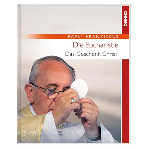 Product Image: Die Eucharistie: Das Geschenk Christi