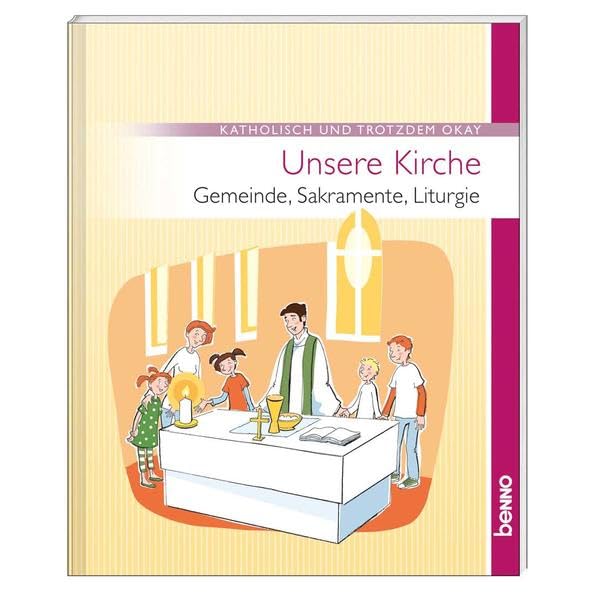 Unsere Kirche: Gemeinde, Sakramente, Liturgie Religion & Esotericism
