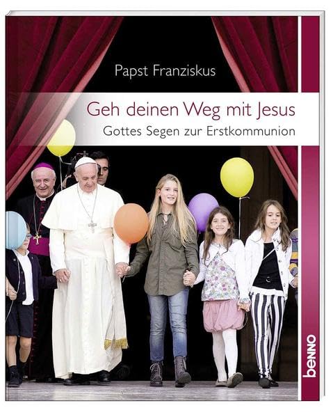 Geh deinen Weg mit Jesus: Gottes Segen zur Erstkommunion Religion & Esotericism