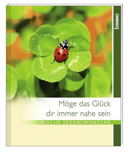 Möge das Glück dir immer nahe sein: Irische Segenswünsche Lifestyle