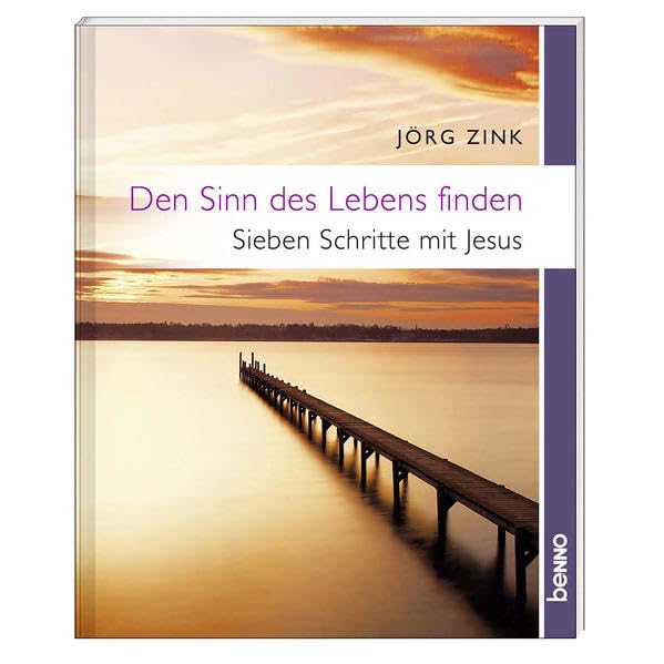 Den Sinn des Lebens finden: Sieben Schritte mit Jesus Religion & Esotericism
