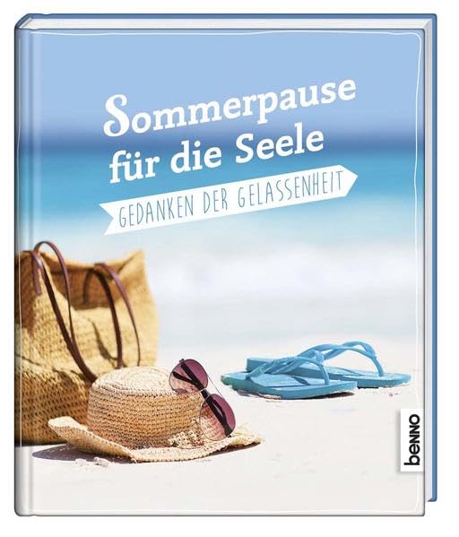 Sommerpause für die Seele: Gedanken der Gelassenheit Lifestyle