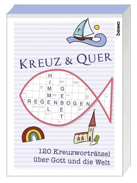 Kreuz & quer: 120 Kreuzworträtsel über Gott und die Welt Leisure & Fun