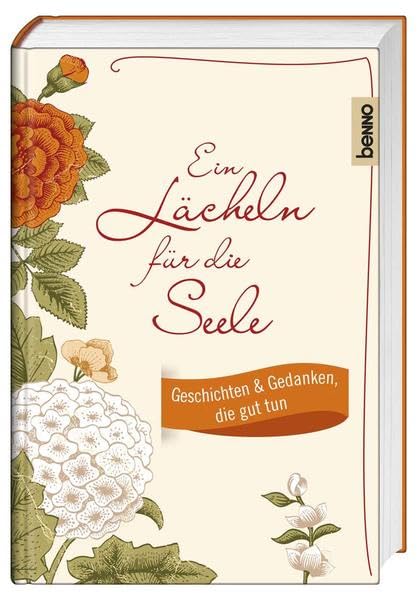 Ein Lächeln für die Seele: Geschichten & Gedanken, die gut tun Contemporary literature