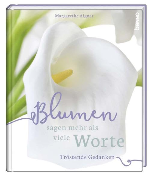 Geschenkbuch »Blumen sagen mehr als viele Worte«: Tröstende Gedanken Death & Mourning