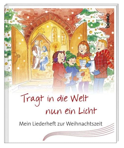 Liederheft »Tragt in die Welt nun ein Licht«: Mein Liederheft zur Weihnachtszeit Sheet Music