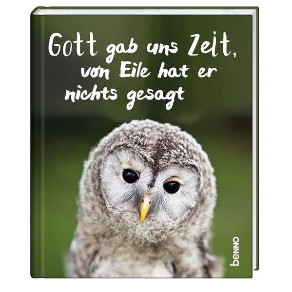 Gott gab uns Zeit, von Eile hat er nichts gesagt Lifestyle