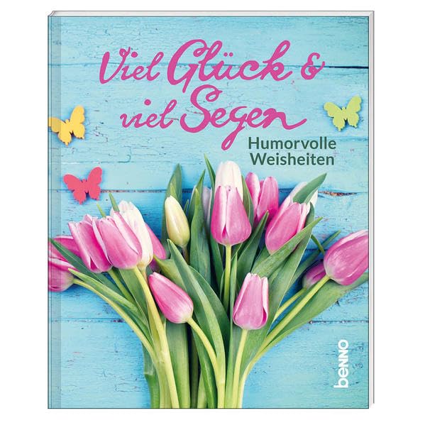 Viel Glück und viel Segen: Humorvolle Weisheiten Film, Art & Culture