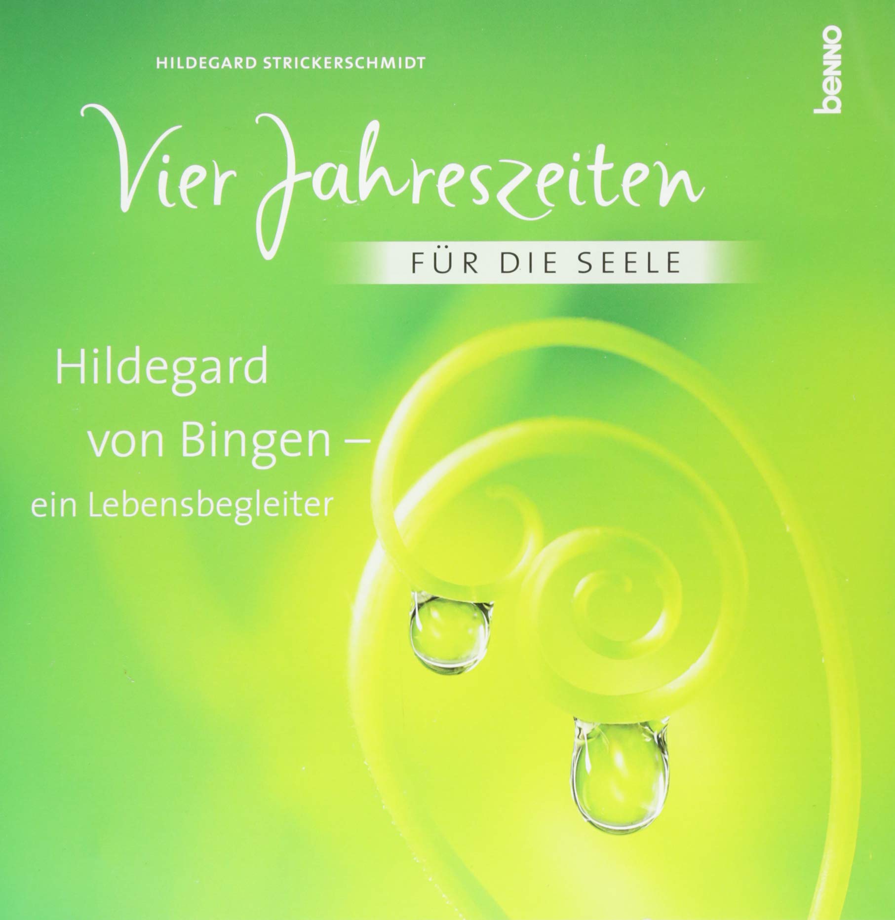 Vier Jahreszeiten für die Seele: Hildegard von Bingen – Ein Lebensbegleiter Home & Household
