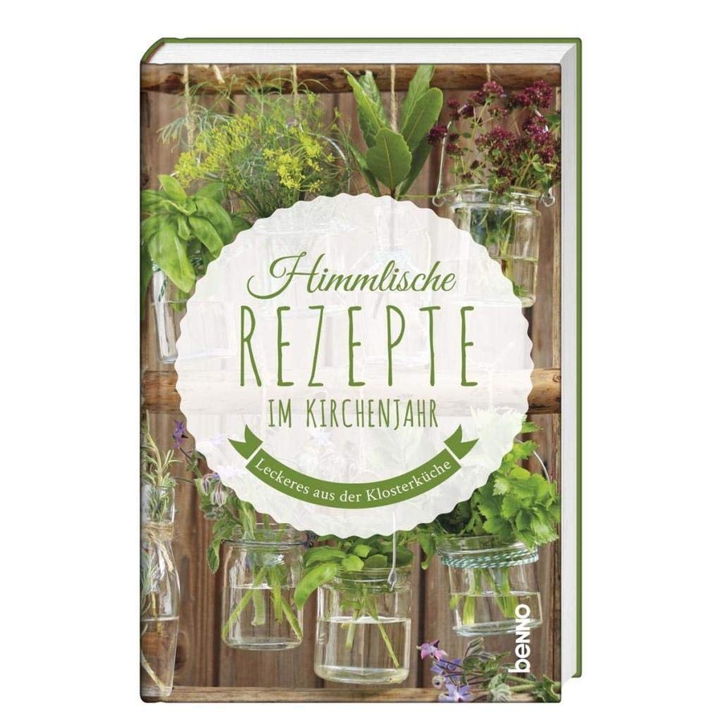 Himmlische Rezepte im Kirchenjahr Leisure, Home & Garden