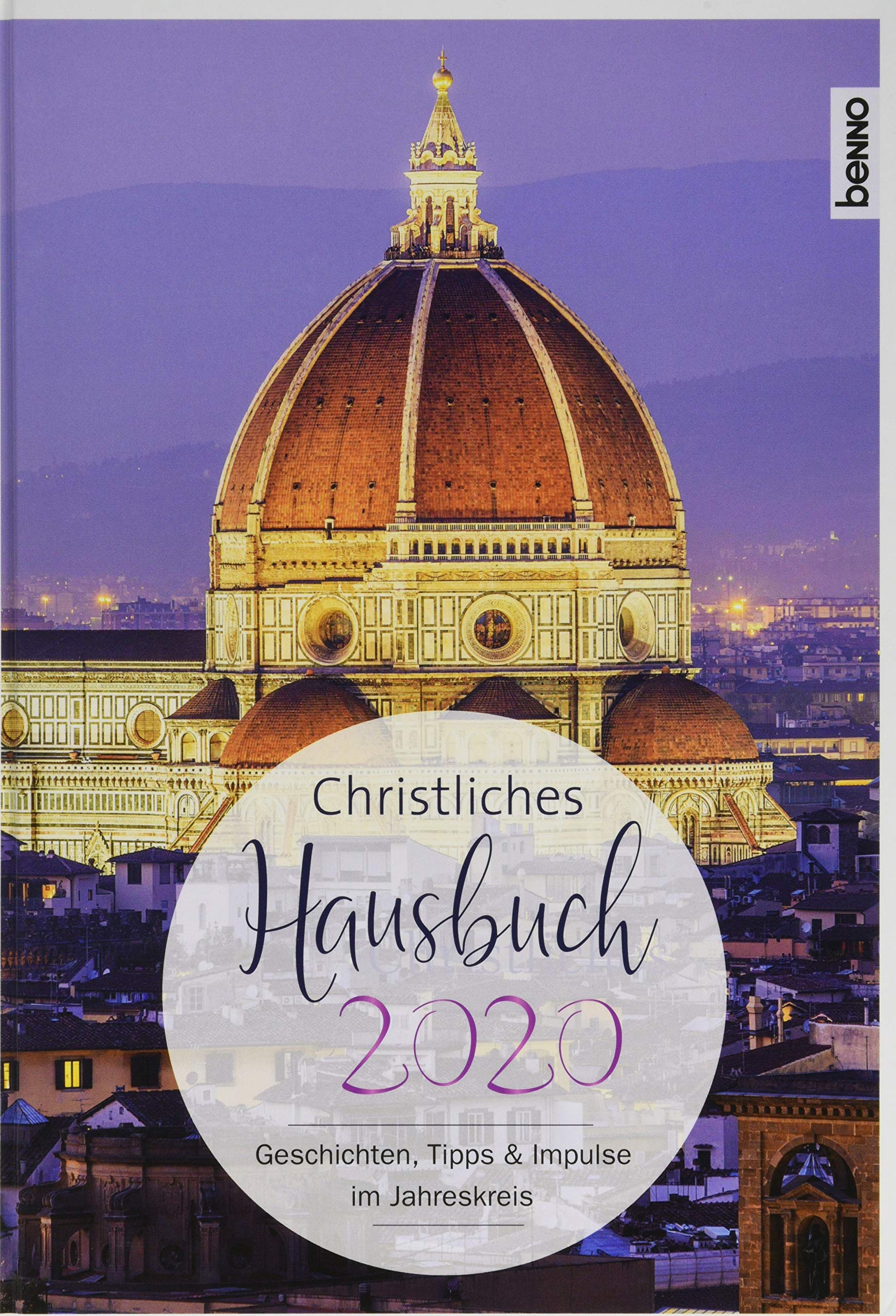 Christliches Hausbuch 2020: Geschichten, Tipps & Impulse im Jahreskreis Home & Household