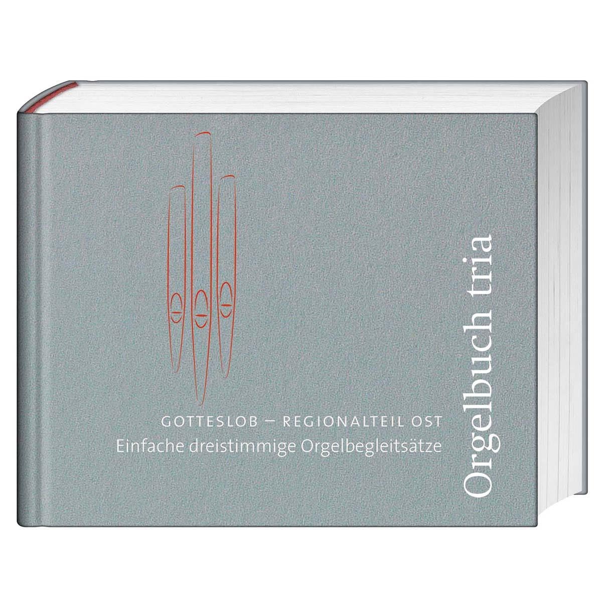 Orgelbuch tria: Gotteslob – Regionalteil Ost Einfache 3-stimmige Orgelsätze Sheet Music