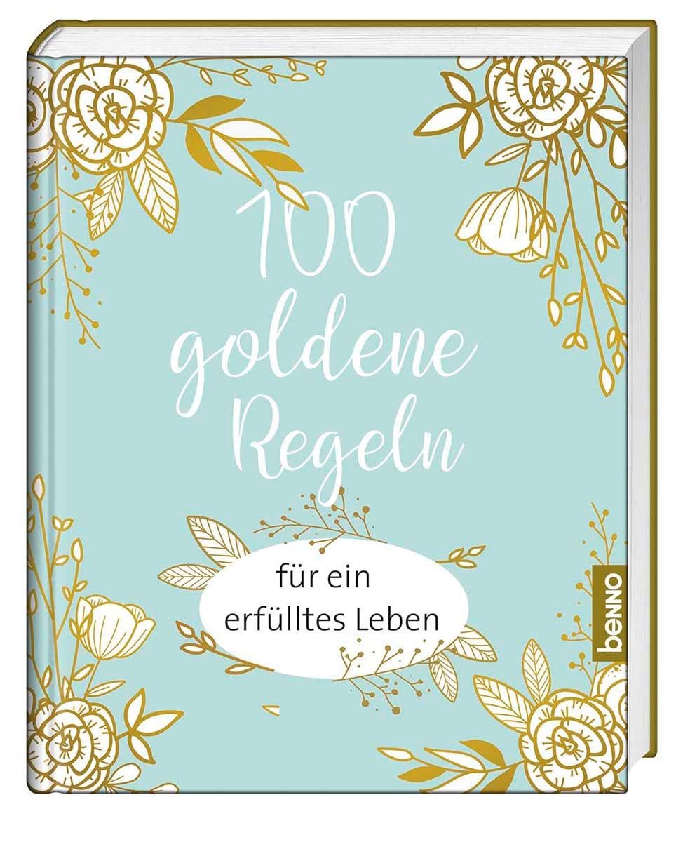 100 goldene Regeln für ein erfülltes Leben Health, Nutrition & Fitness