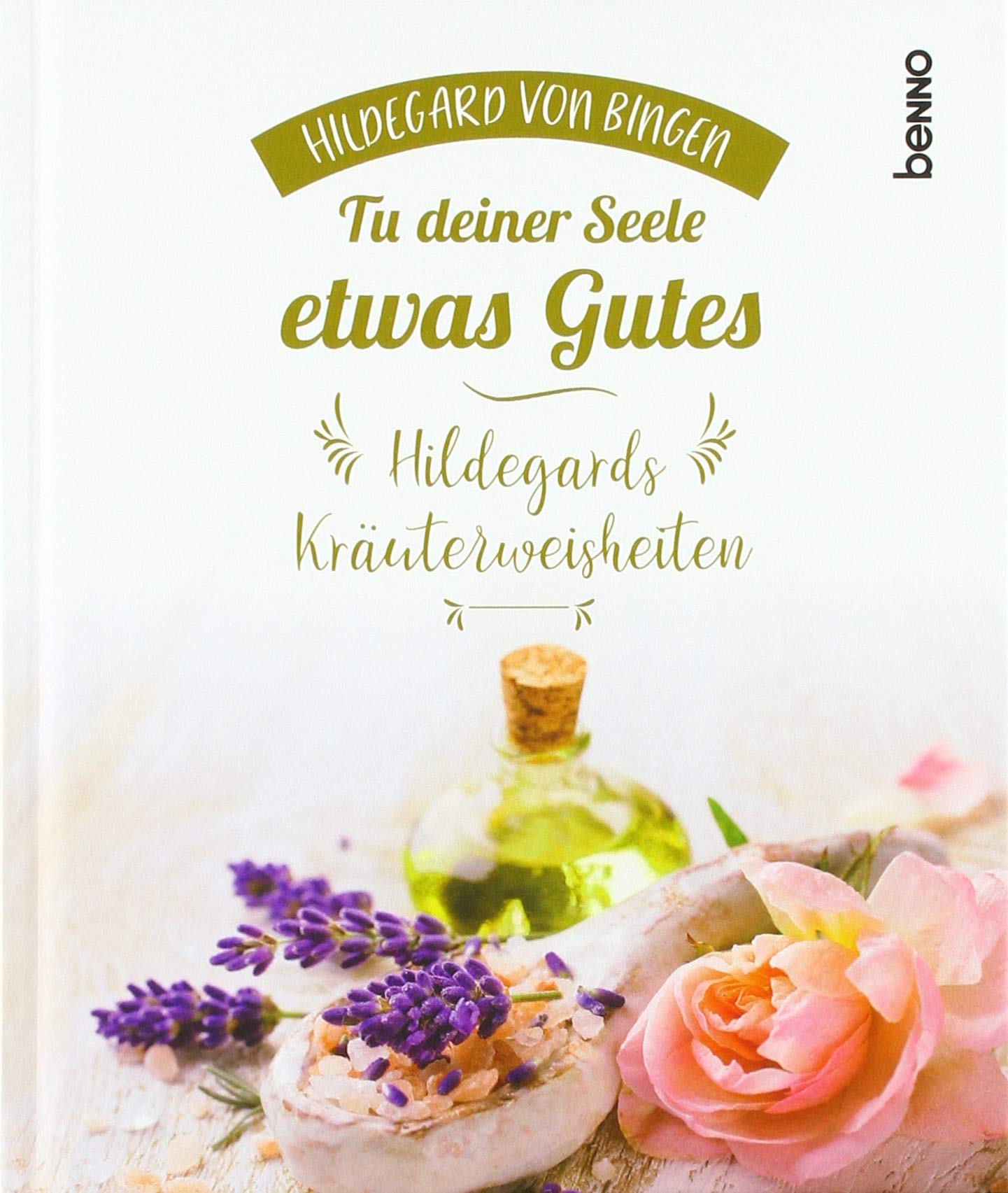 Geschenkbuch »Tu deiner Seele etwas Gutes«: Hildegards Kräuterweisheiten Lifestyle