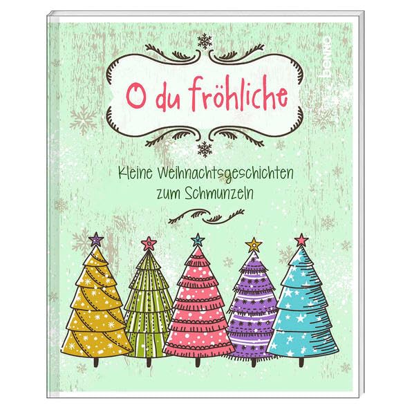 O du fröhliche: Kleine Weihnachtsgeschichten zum Schmunzeln Lifestyle