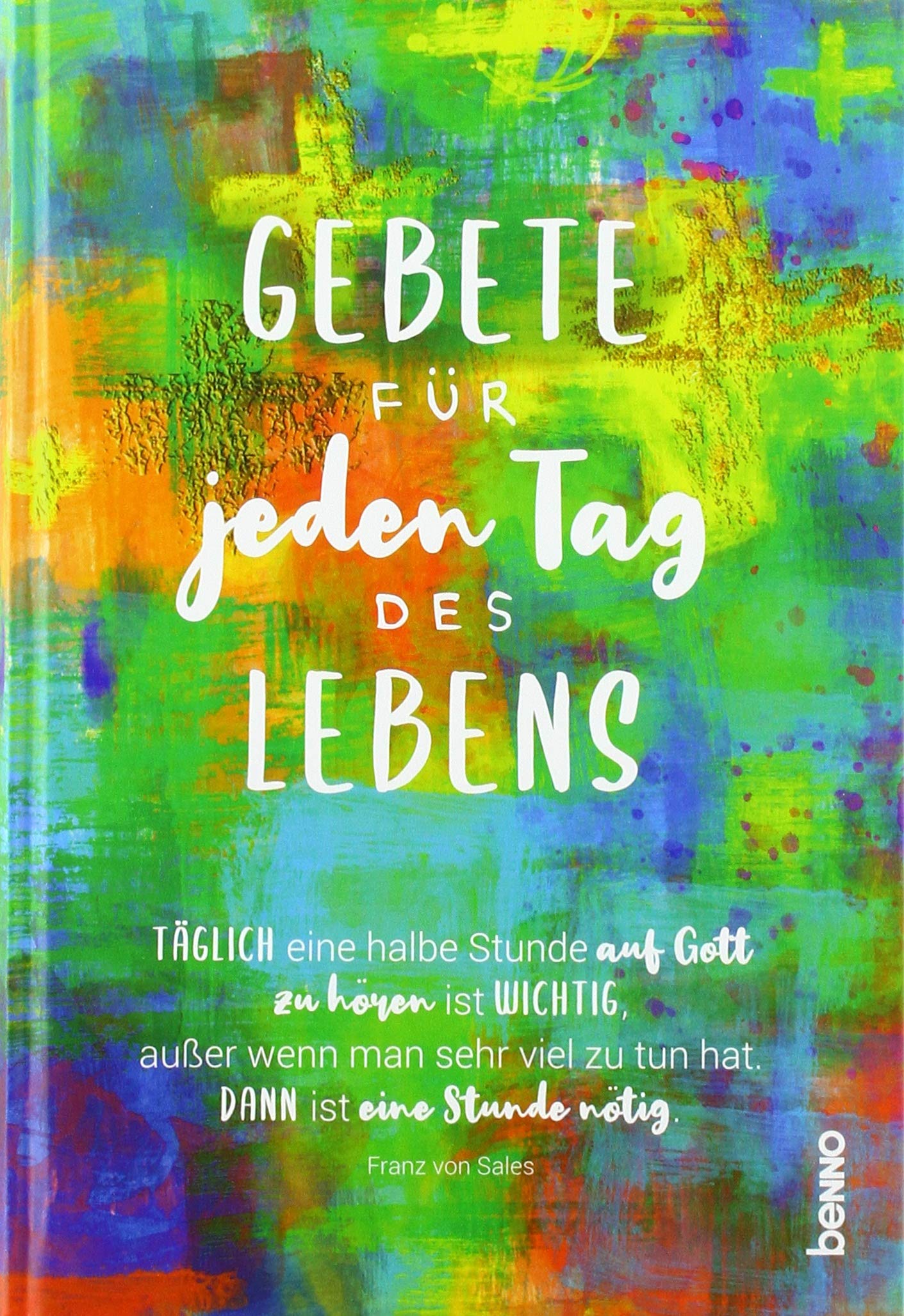 Gebete für jeden Tag des Lebens Religion & Esotericism