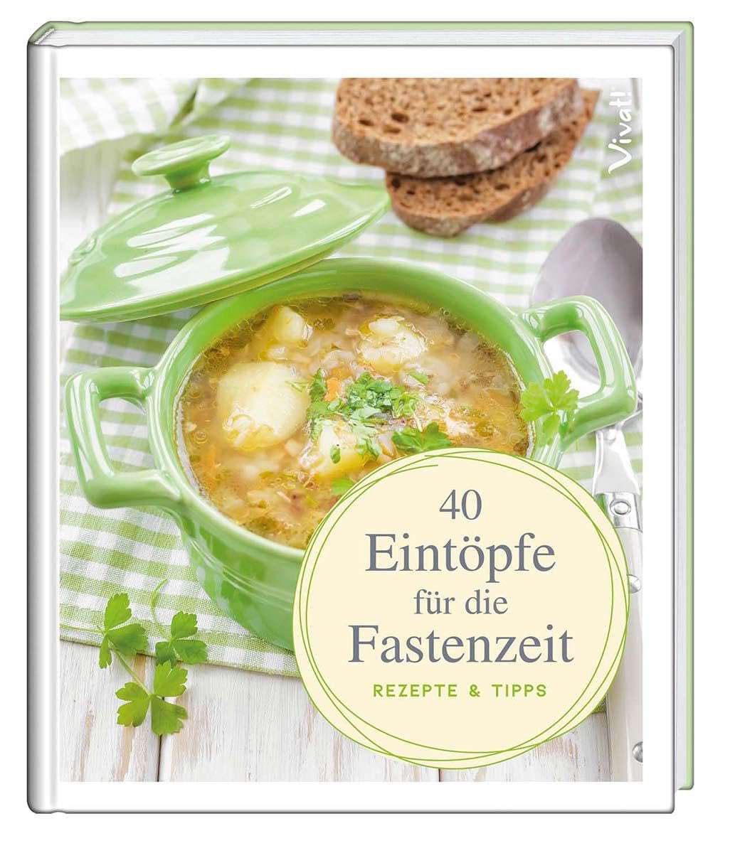 40 Eintöpfe für die Fastenzeit Leisure, Home & Garden