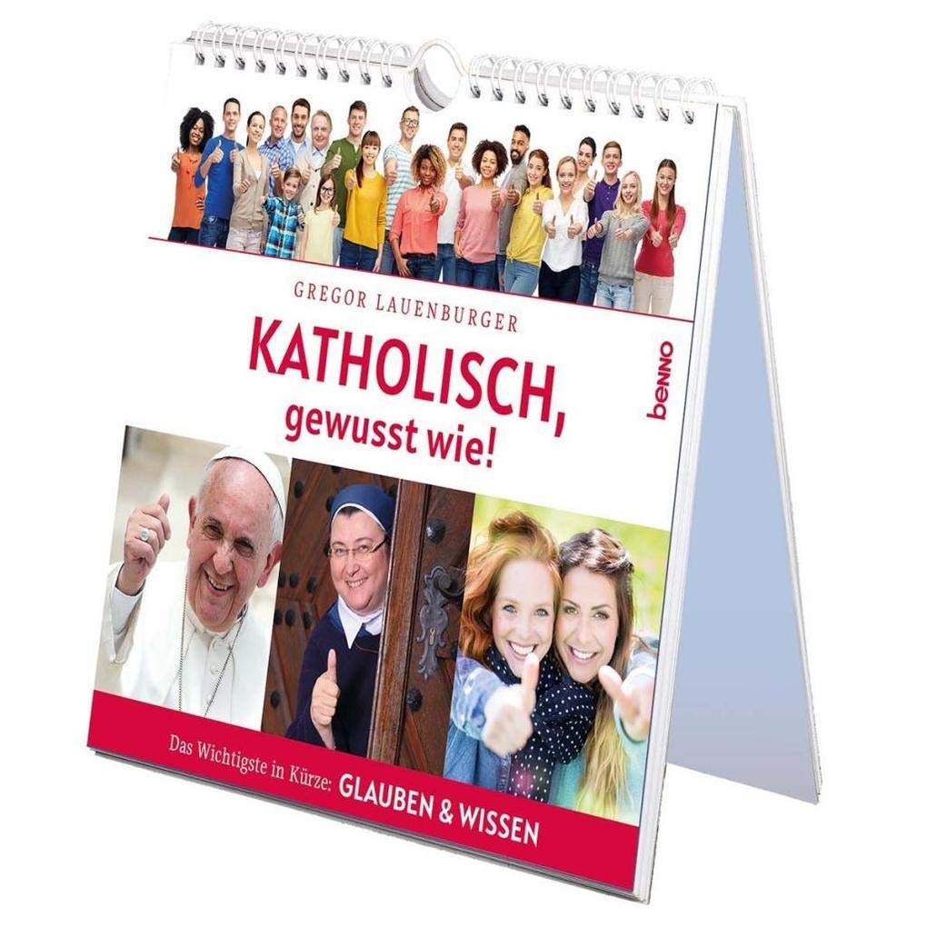 Katholisch, gewusst wie!: Das wichtigste in Kürze: Glaube & Wissen Learning & Reference