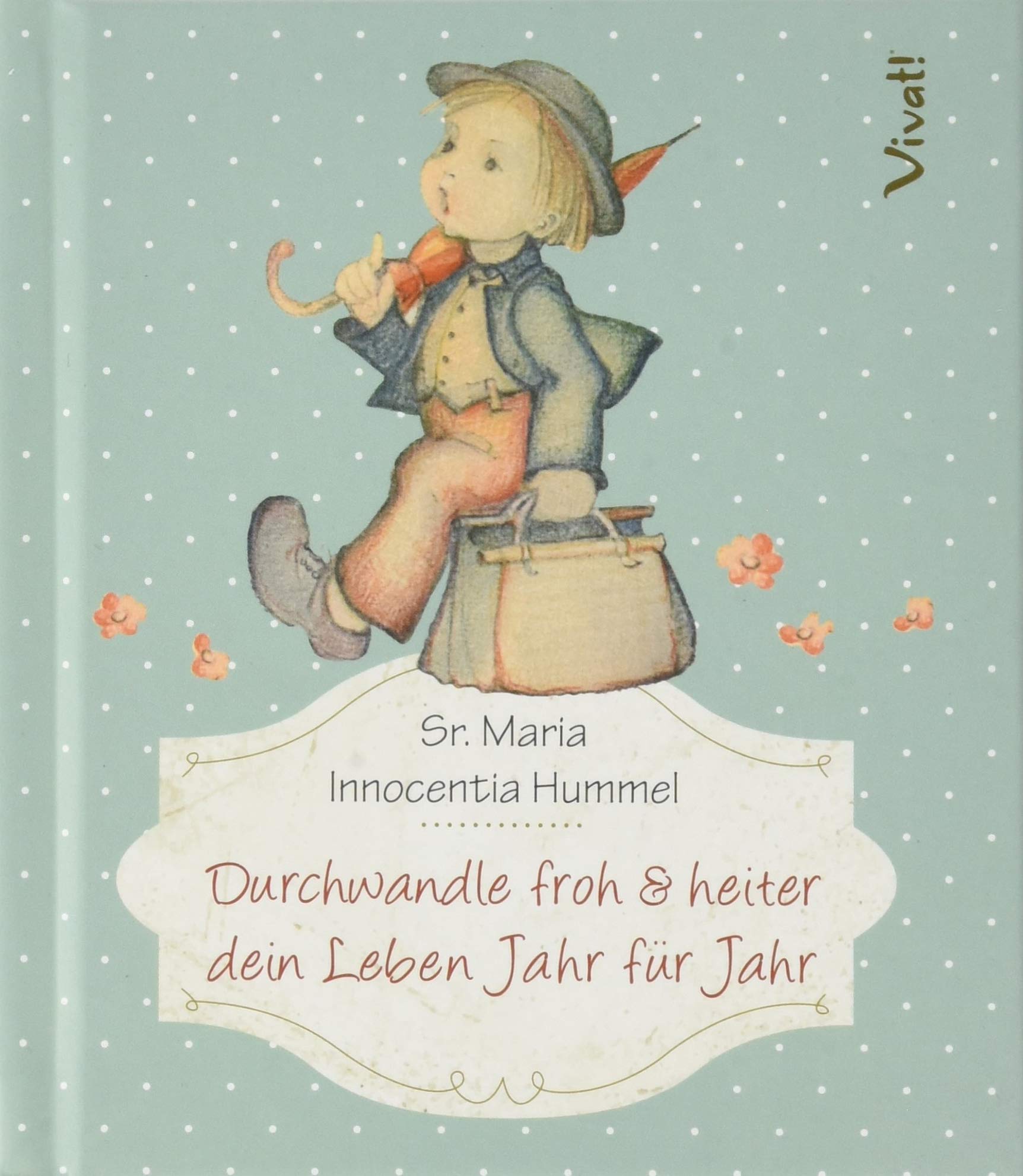 Durchwandle froh & heiter dein Leben Jahr für Jahr Film, Art & Culture